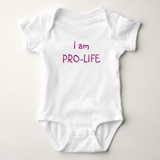 I am PRO-LIFE Baby Bodysuit