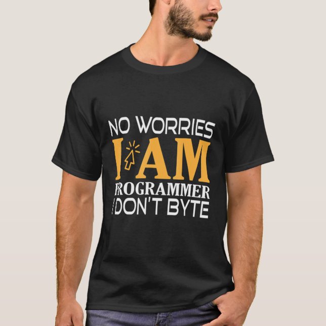 I Am Programmer I Dont Byte T-Shirt (Front)