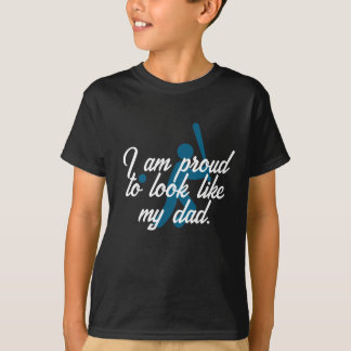 I am proud to look like my dad T-Shirt