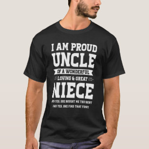I Am Proud Uncle Of Niece Uncles Niece Nephew T-Shirt