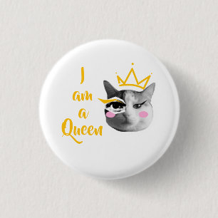 I Am Queen – Elegant funny 1 Inch Round Button