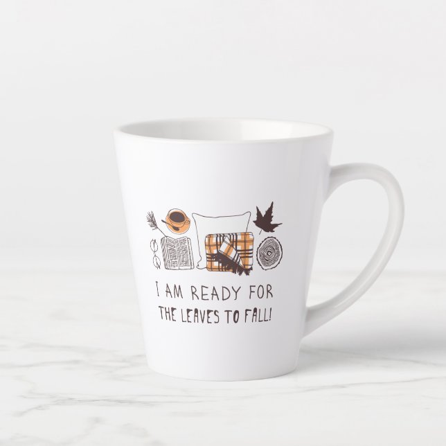 I Am Ready For The Leaves To Fall! Latte Mug (Right)