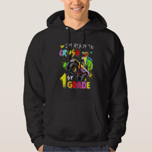 I Am Ready To Crush 1st Grade Dinosaur Monster Tru Hoodie