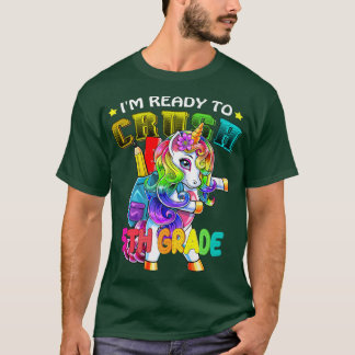 I Am Ready to Crush 5th Grade Unicorn Dad For 5th  T-Shirt