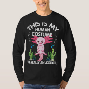 I Am Really A Axolotl  Axolotl  Design T-Shirt