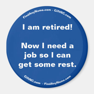 I am retired! Fun Magnet