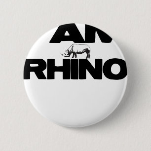 I AM RHINO 2 INCH ROUND BUTTON