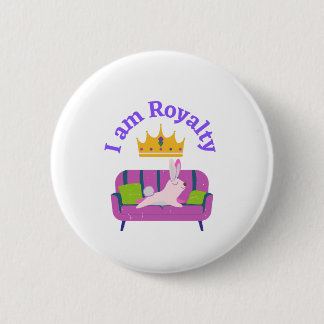 I am Royalty 2 Inch Round Button
