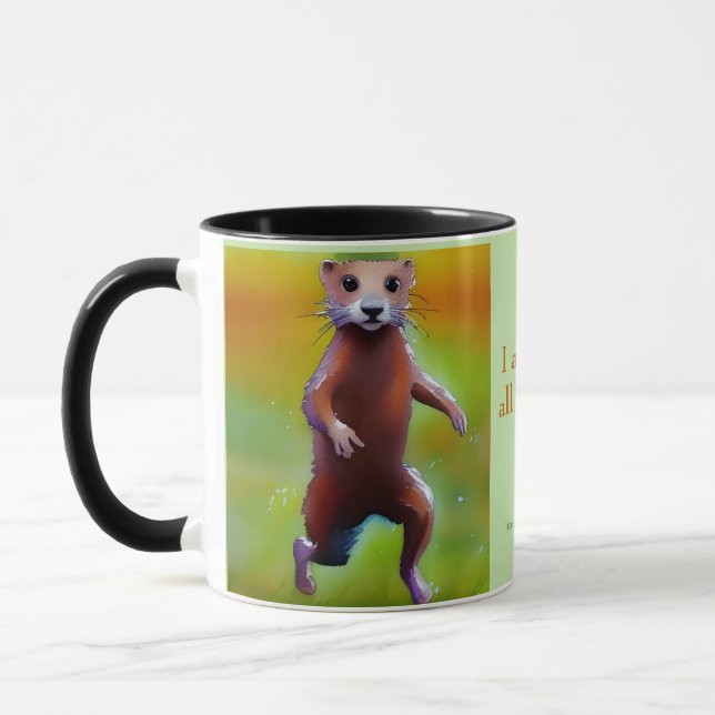 I am safe, all is calm, mantra artistic weasel  mug (Left)