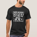 I Am Sam Funny Personal Personalized Fun T-Shirt<br><div class="desc">I am the real Sam. Best funny couple gift for men or kids you love such as uncle,  father,  brother,  boyfriend,  co-worker,  grandpa,  husband. Personal first name unique father's day present.</div>