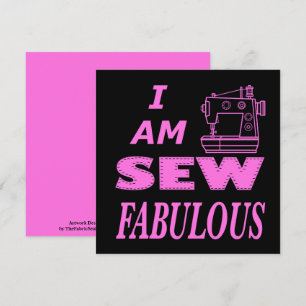 I Am Sew Fabulous In Black And Pink Card