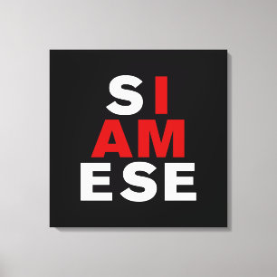 I AM SIAMESE CANVAS PRINT