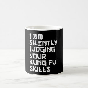 i am silently judging your kung fu skill coffee mug