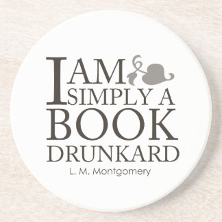 I Am Simply A Book Drunkard Funny Book Lover Quote Coaster