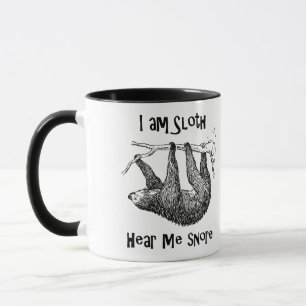 I am Sloth Hear Me Snore! Mug