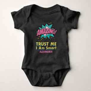 I Am Smart Amazing Trust Me Trendy Personalize  Baby Bodysuit