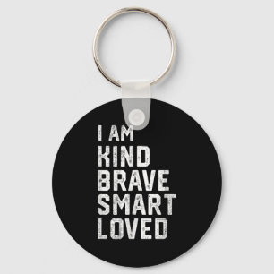 I Am Smart Brave Strong Kind Loved Motivation Teac Keychain