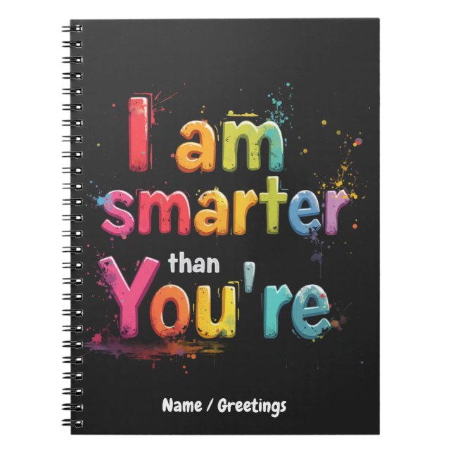 I Am Smarter Than You're Funny Retro Design  Notebook (Front)