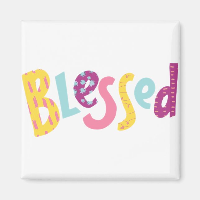I am so blessed colourful positive quote magnet (Front)