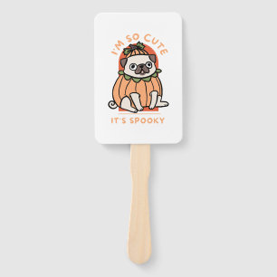 I Am So Cute It Is Spooky Cute Halloween Dog Pug Hand Fan