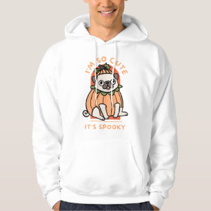 I Am So Cute It Is Spooky Cute Halloween Dog Pug Hoodie
