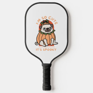 I Am So Cute It Is Spooky Cute Halloween Dog Pug Pickleball Paddle
