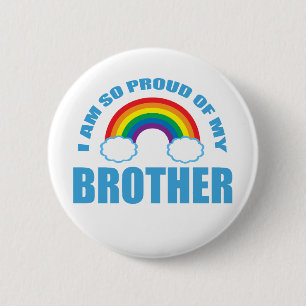 I Am So Proud of My Brother Rainbow Gay Pride 2 Inch Round Button