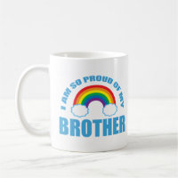 I Am So Proud of My Brother Rainbow Gay Pride