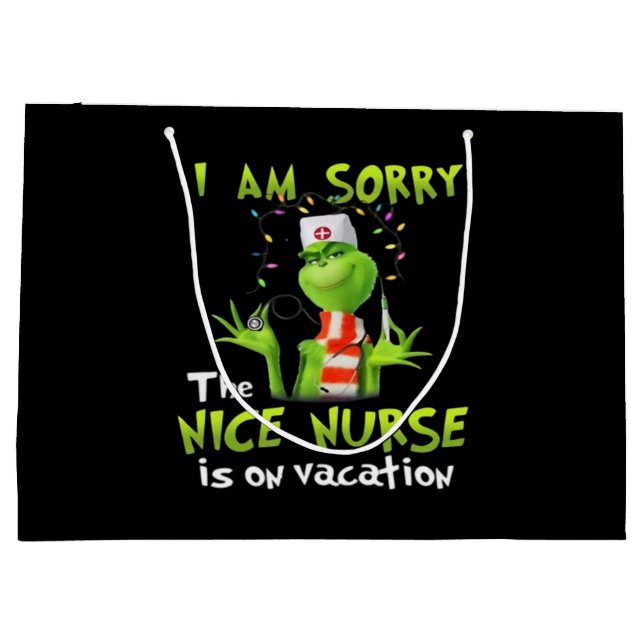 I am sorry the nice nurse is on vacation  large gift bag (Back)
