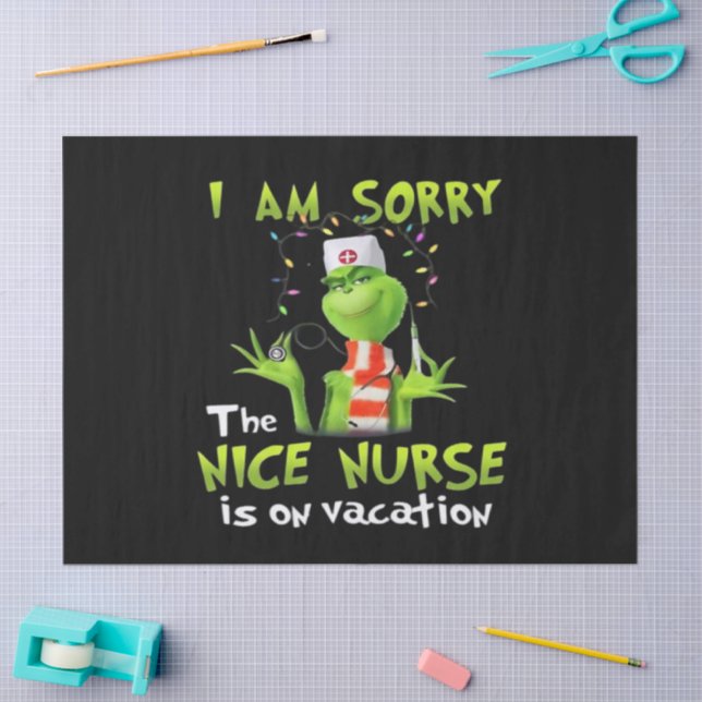 I am sorry the nice nurse is on vacation  tissue paper (Craft)