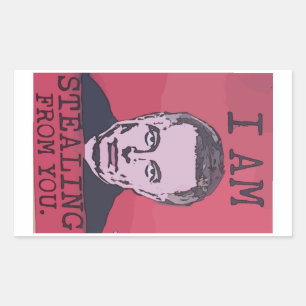I am Stealing From You Sticker