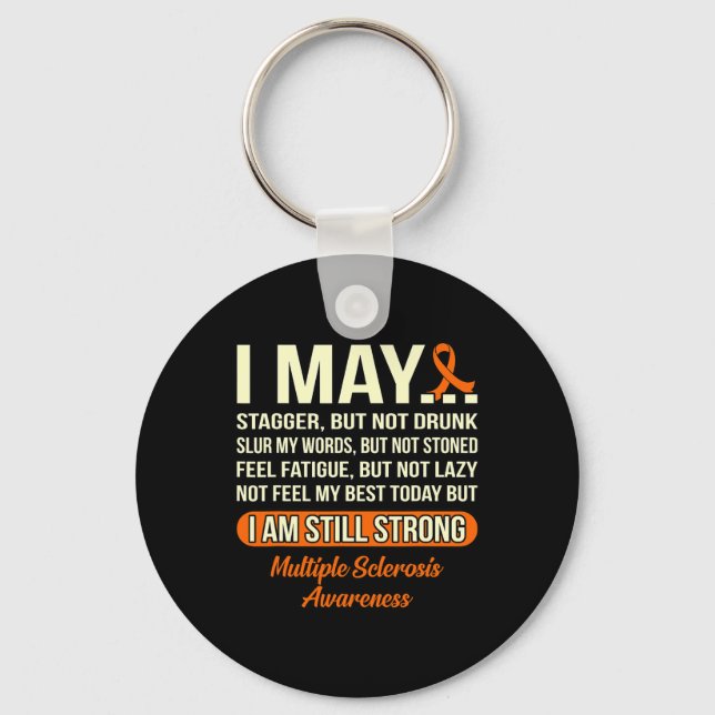 I Am Still Strong Multiple Sclerosis Awareness Gra Keychain (Front)