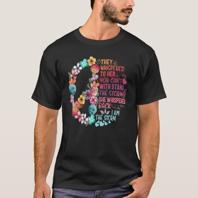 I am storm they whispered her you can't withstand  T-Shirt (Front)