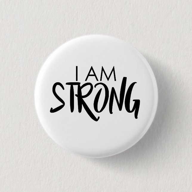 I am strong 2 1 inch round button (Front)