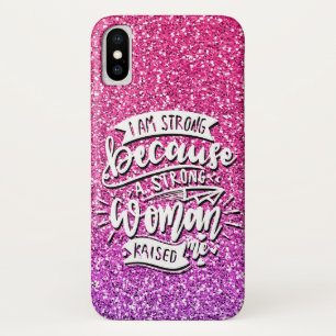 I AM STRONG BECAUSE A STRONG WOMAN RAISED ME Case-Mate iPhone CASE