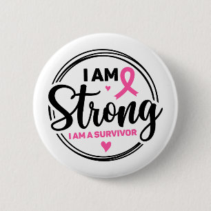 I Am Strong Breast Cancer Awareness 2 Inch Round Button