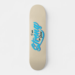 I am Strong in Jesus Black and Blue Skateboard