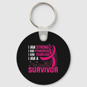 I Am Strong Powerful Fearless Pink Breast Cancer S Keychain