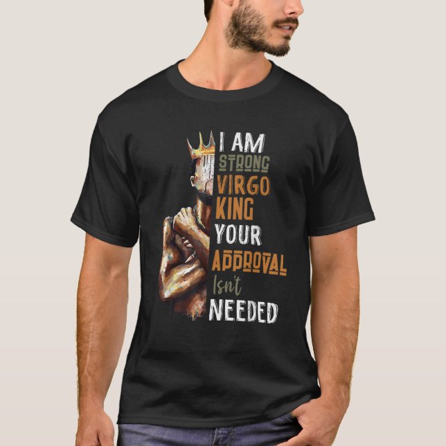 I Am Strong Virgo King in Crown Zodiac Horoscope G T-Shirt (Front)