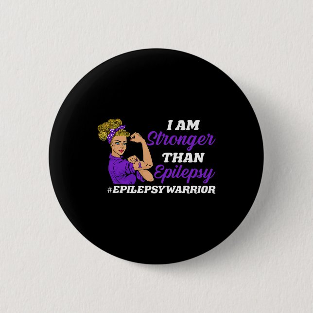I Am Stronger Than Epilepsy Warrior Epilepsy Aware 2 Inch Round Button (Front)