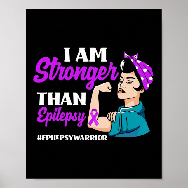 I Am Stronger Than Epilepsy Warrior Epilepsy Aware Poster (Front)