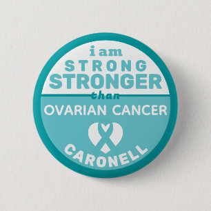I Am Stronger Than Ovarian Cancer Button