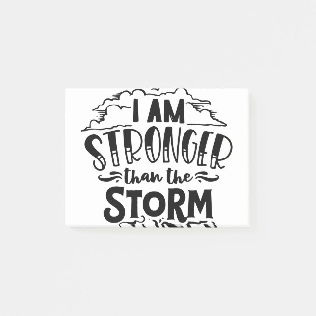I Am Stronger Than The Storm Post-it Notes (Front)