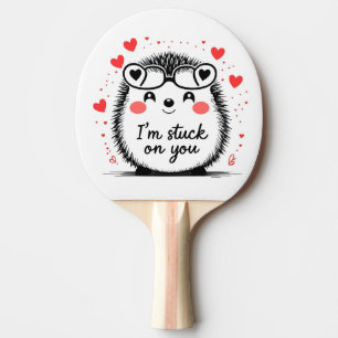 I Am Stuck on You Ping Pong Paddle