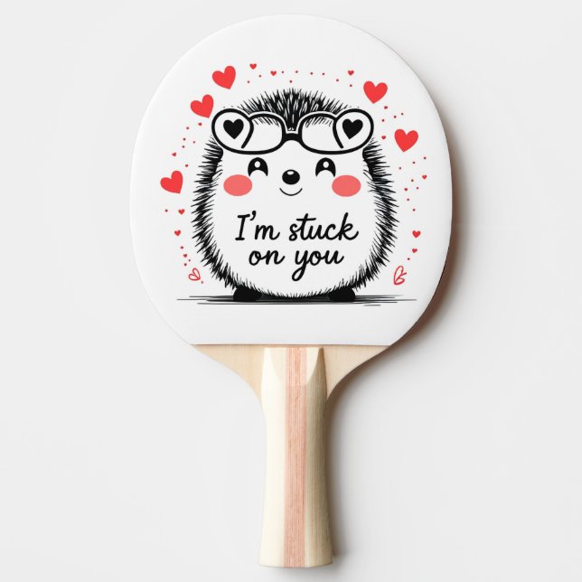 I Am Stuck on You Ping Pong Paddle (Front)
