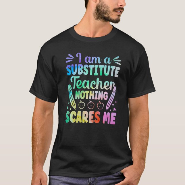 I Am Substitute Teacher School Pre K Kindergarten  T-Shirt (Front)