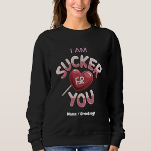 I Am Sucker for You Groovy Valentine's Matching Sweatshirt