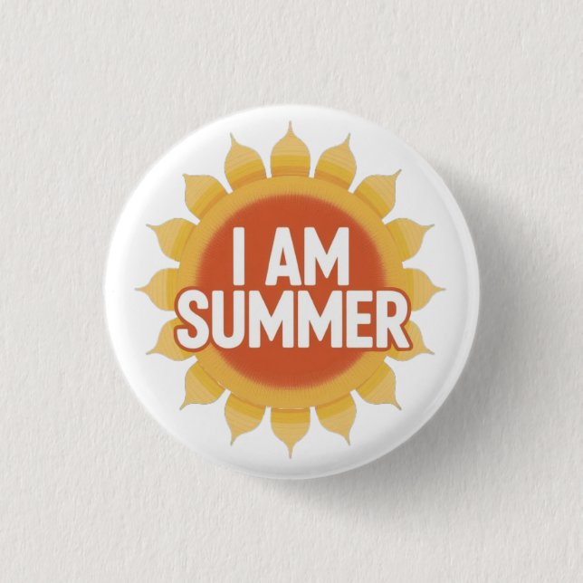 I Am Summer 1 Inch Round Button (Front)
