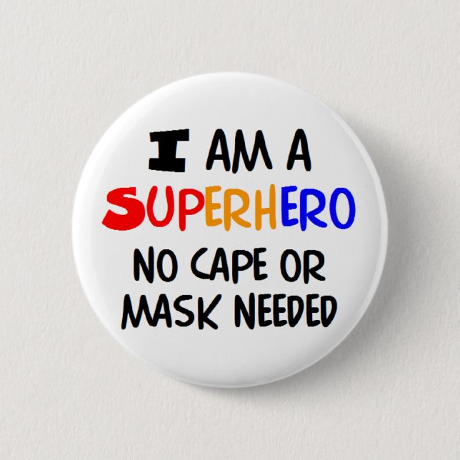 I am superhero 2 inch round button (Front)