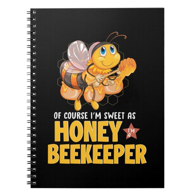 I Am Sweet As Honey Beekeeper Notebook (Front)